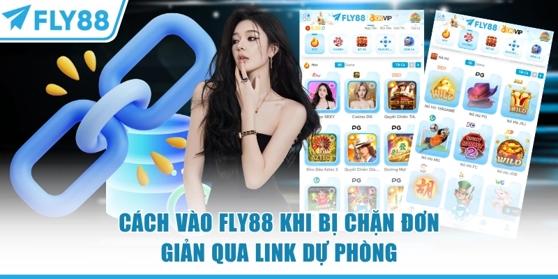 Cách Vào FLY88 Khi Bị Chặn Hiệu Quả Load Game Mượt Mà 5 Cách vào FLY88 khi bị chặn đơn giản qua link dự phòng